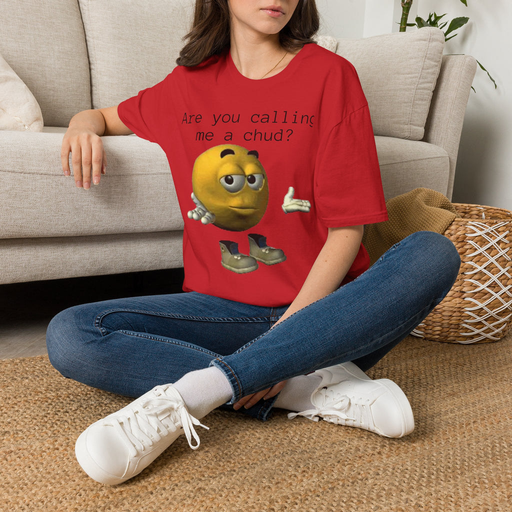 Are You Calling Me a Chud? T-Shirt — Funny Meme Emoji Graphic Tee