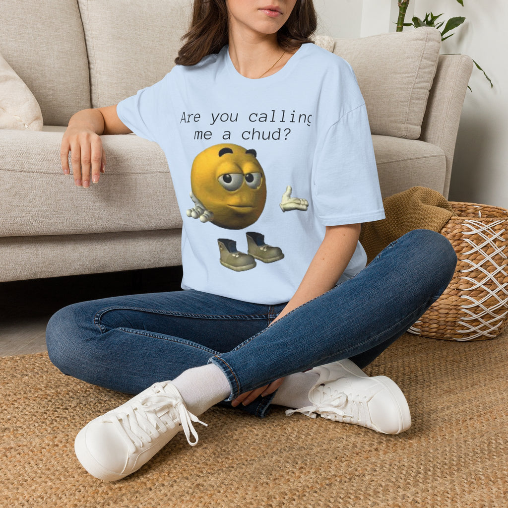 Are You Calling Me a Chud? T-Shirt — Funny Meme Emoji Graphic Tee